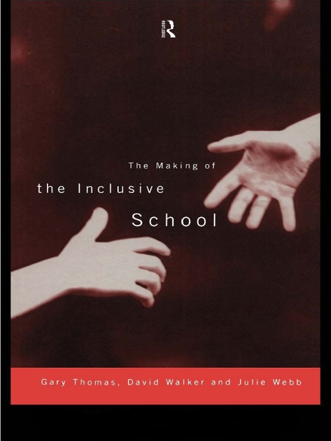 THE MAKING OF THE INCLUSIVE SCHOOL