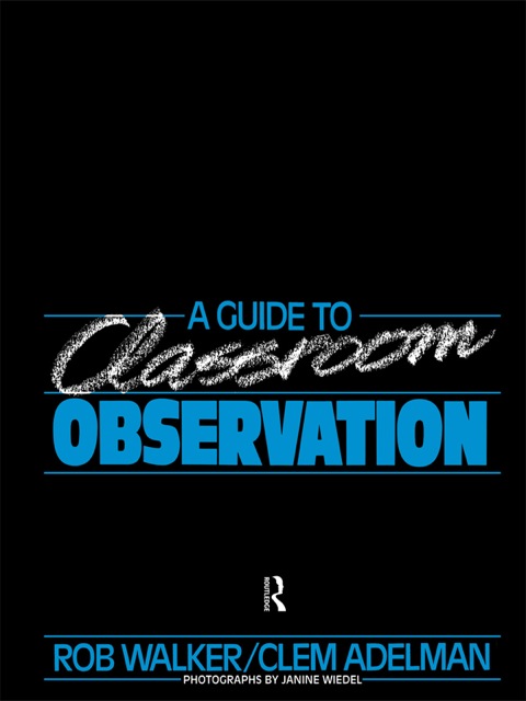 A GUIDE TO CLASSROOM OBSERVATION