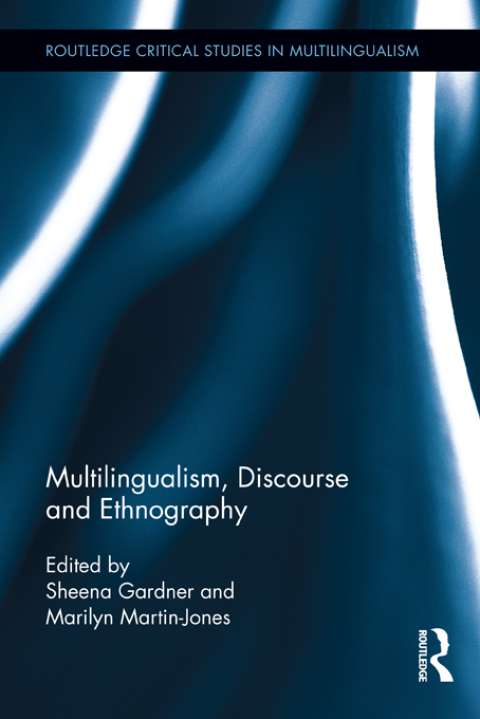MULTILINGUALISM, DISCOURSE, AND ETHNOGRAPHY