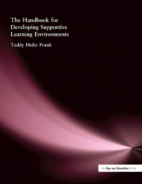 HANDBOOK FOR DEVELOPING SUPPORTIVE LEARNING ENVIRONMENTS, THE