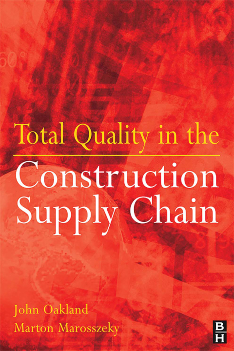TOTAL QUALITY IN THE CONSTRUCTION SUPPLY CHAIN