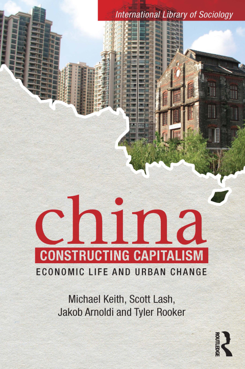 CHINA CONSTRUCTING CAPITALISM
