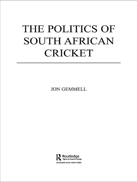 THE POLITICS OF SOUTH AFRICAN CRICKET