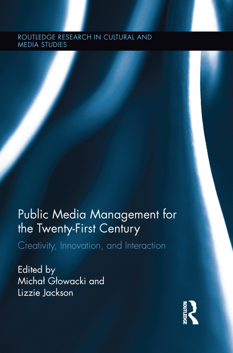 PUBLIC MEDIA MANAGEMENT FOR THE TWENTY-FIRST CENTURY