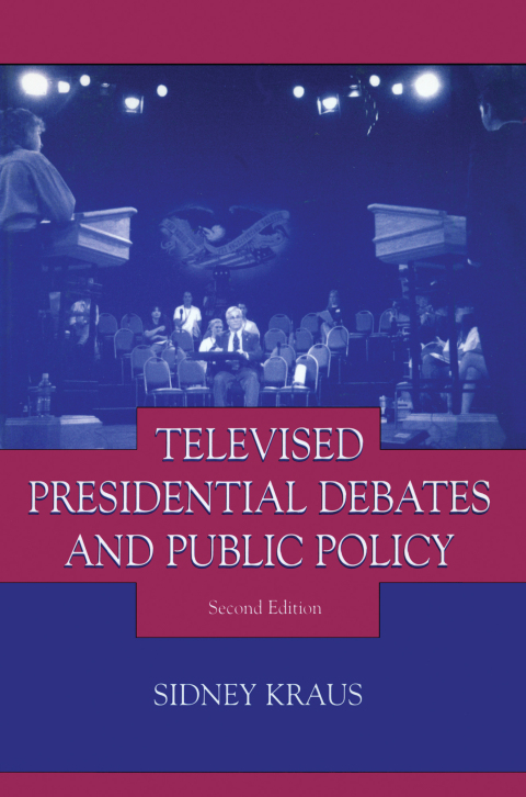 TELEVISED PRESIDENTIAL DEBATES AND PUBLIC POLICY