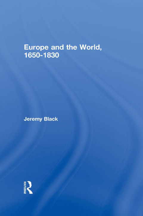 EUROPE AND THE WORLD, 1650-1830