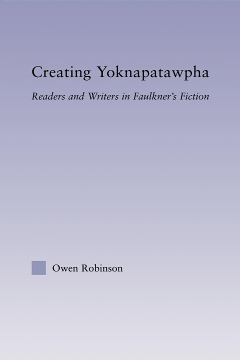 CREATING YOKNAPATAWPHA