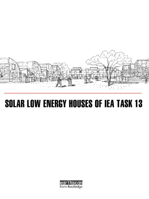 SOLAR LOW ENERGY HOUSES OF IEA TASK 13