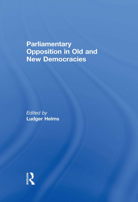 PARLIAMENTARY OPPOSITION IN OLD AND NEW DEMOCRACIES