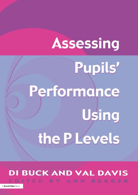 ASSESSING PUPIL'S PERFORMANCE USING THE P LEVELS