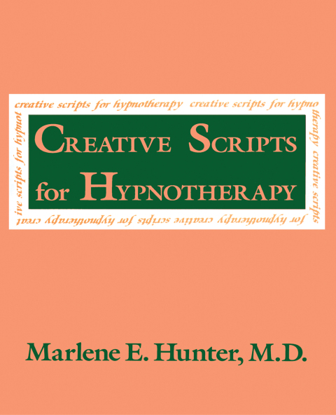 CREATIVE SCRIPTS FOR HYPNOTHERAPY
