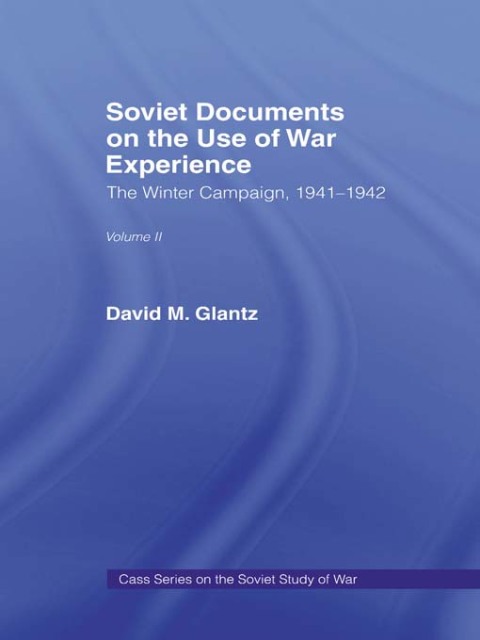 SOVIET DOCUMENTS ON THE USE OF WAR EXPERIENCE