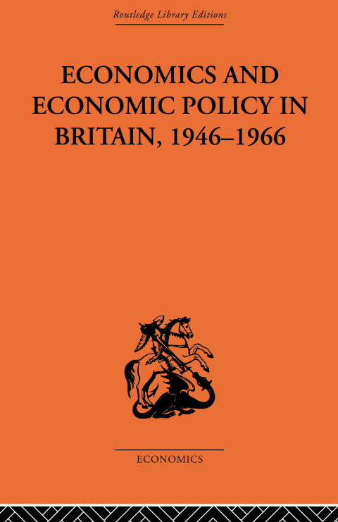ECONOMICS AND ECONOMIC POLICY IN BRITAIN