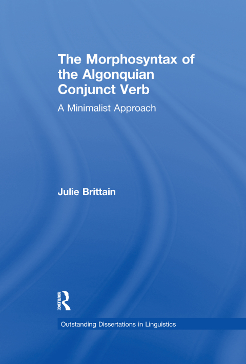 THE MORPHOSYNTAX OF THE ALGONQUIAN CONJUNCT VERB