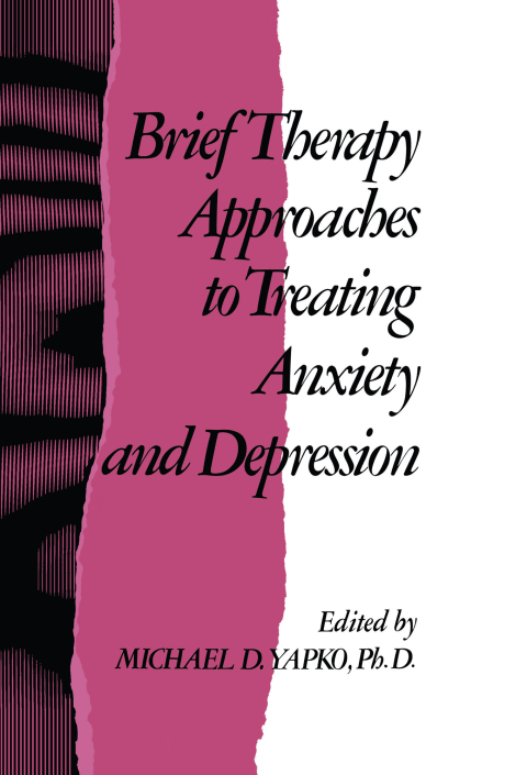 BRIEF THERAPY APPROACHES TO TREATING ANXIETY AND DEPRESSION