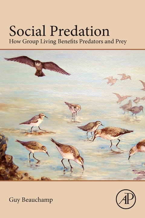 SOCIAL PREDATION: HOW GROUP LIVING BENEFITS PREDATORS AND PREY