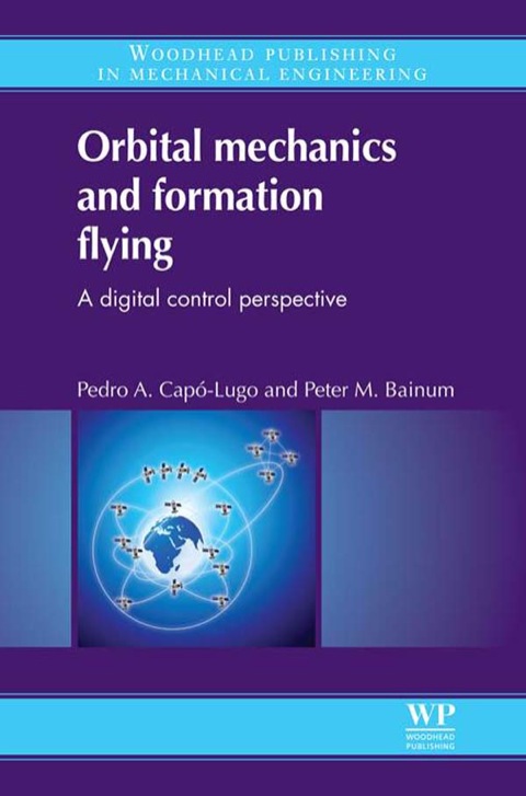 ORBITAL MECHANICS AND FORMATION FLYING: A DIGITAL CONTROL PERSPECTIVE