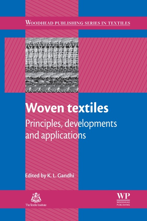 WOVEN TEXTILES: PRINCIPLES, TECHNOLOGIES AND APPLICATIONS