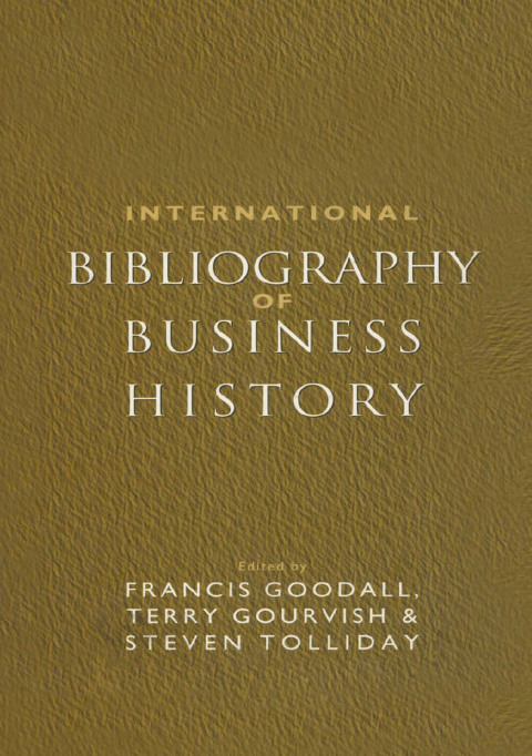 INTERNATIONAL BIBLIOGRAPHY OF BUSINESS HISTORY