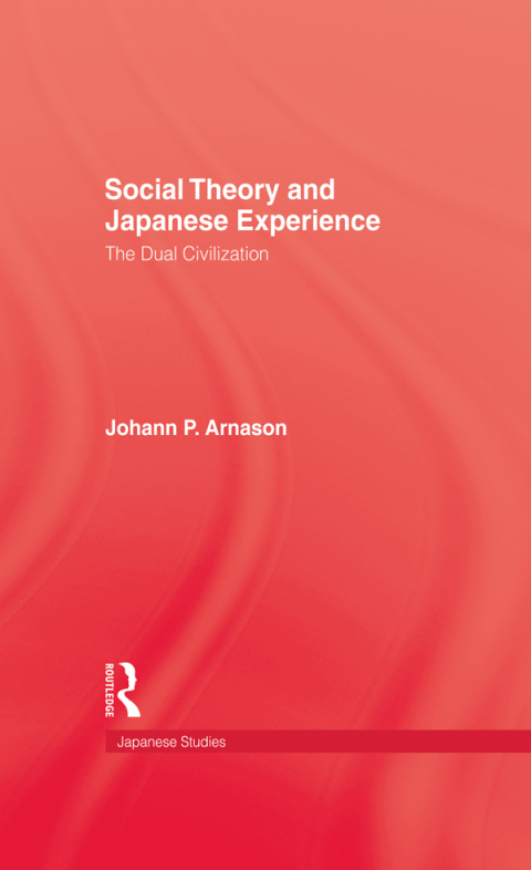 SOCIAL THEORY AND JAPANESE EXPERIENCE