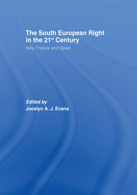 THE SOUTH EUROPEAN RIGHT IN THE 21ST CENTURY