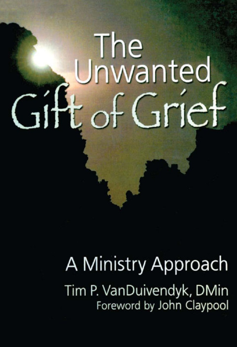 THE UNWANTED GIFT OF GRIEF