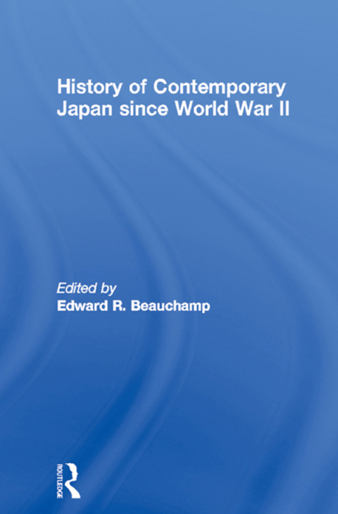 HISTORY OF CONTEMPORARY JAPAN SINCE WORLD WAR II