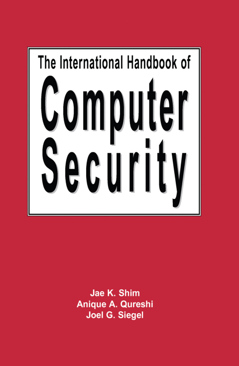 THE INTERNATIONAL HANDBOOK OF COMPUTER SECURITY
