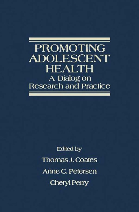 PROMOTING ADOLESCENT HEALTH: A DIALOG ON RESEARCH AND PRACTICE