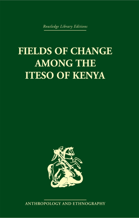 FIELDS OF CHANGE AMONG THE ITESO OF KENYA
