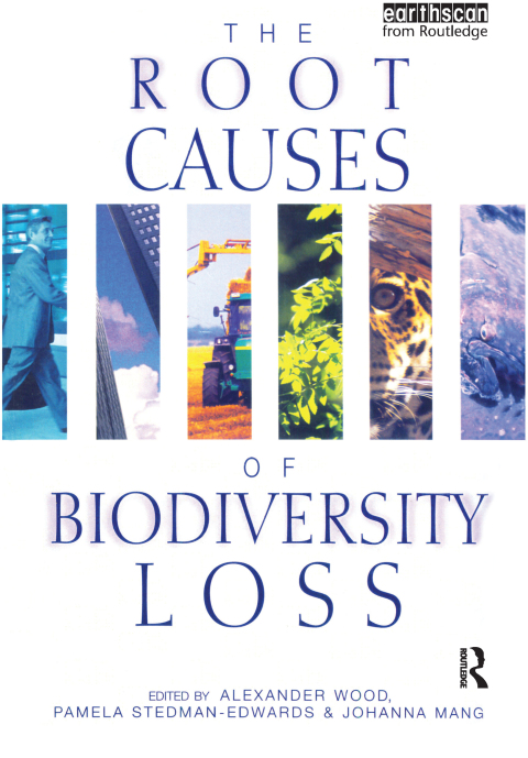 THE ROOT CAUSES OF BIODIVERSITY LOSS