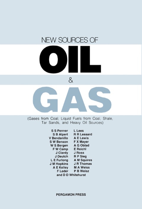 NEW SOURCES OF OIL & GAS: GASES FROM COAL; LIQUID FUELS FROM COAL, SHALE, TAR SANDS, AND HEAVY OIL SOURCES