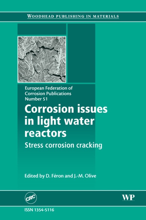 CORROSION ISSUES IN LIGHT WATER REACTORS: STRESS CORROSION CRACKING