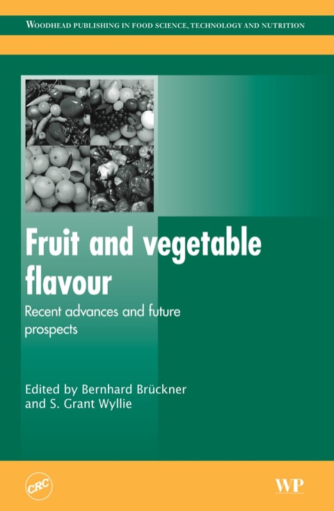 FRUIT AND VEGETABLE FLAVOUR: RECENT ADVANCES AND FUTURE PROSPECTS