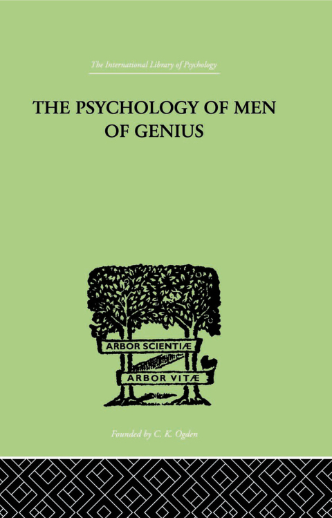 THE PSYCHOLOGY OF MEN OF GENIUS