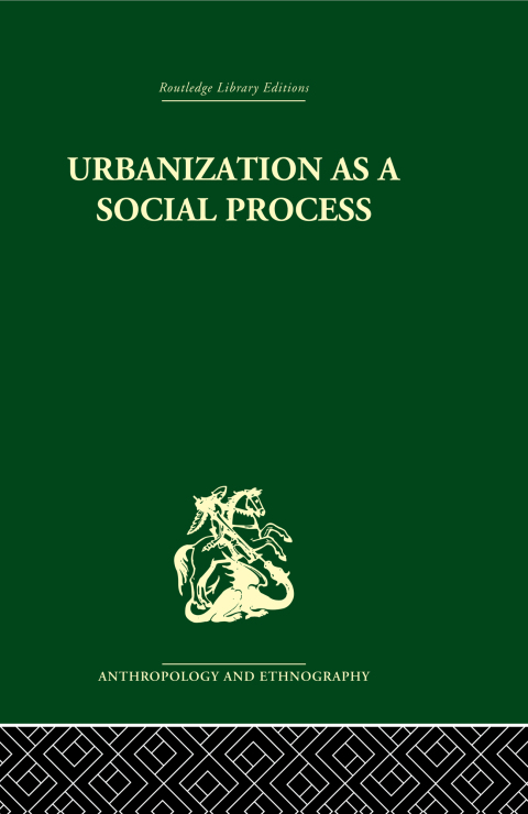 URBANIZATION AS A SOCIAL PROCESS