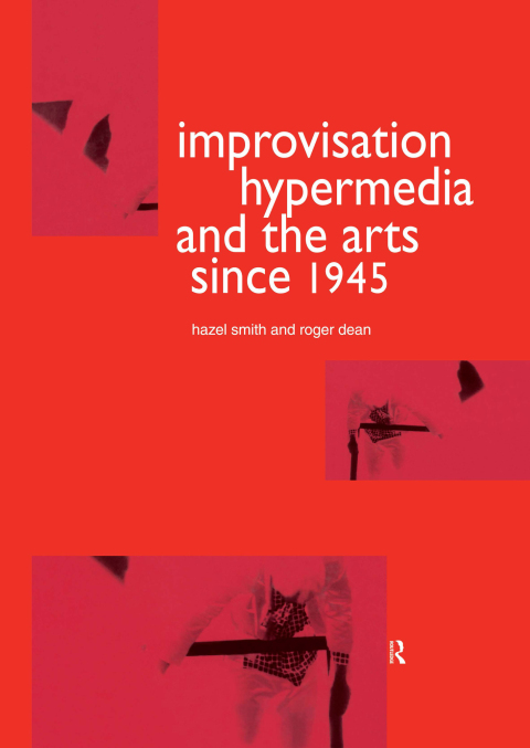 IMPROVISATION HYPERMEDIA AND THE ARTS SINCE 1945