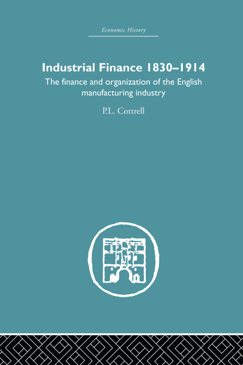 INDUSTRIAL FINANCE, 1830-1914