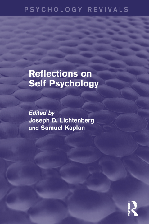REFLECTIONS ON SELF PSYCHOLOGY (PSYCHOLOGY REVIVALS)