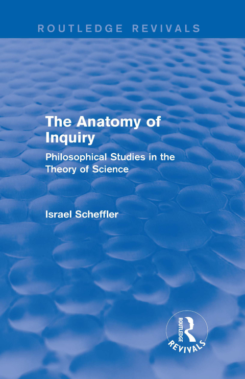 THE ANATOMY OF INQUIRY (ROUTLEDGE REVIVALS)