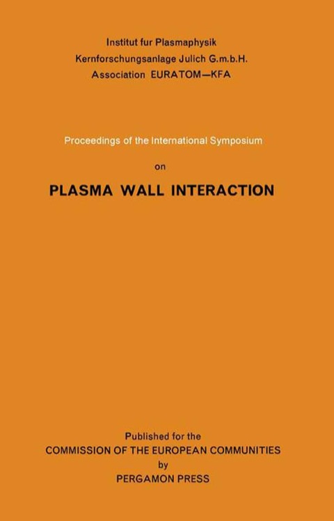PROCEEDINGS OF THE INTERNATIONAL SYMPOSIUM ON PLASMA WALL INTERACTION