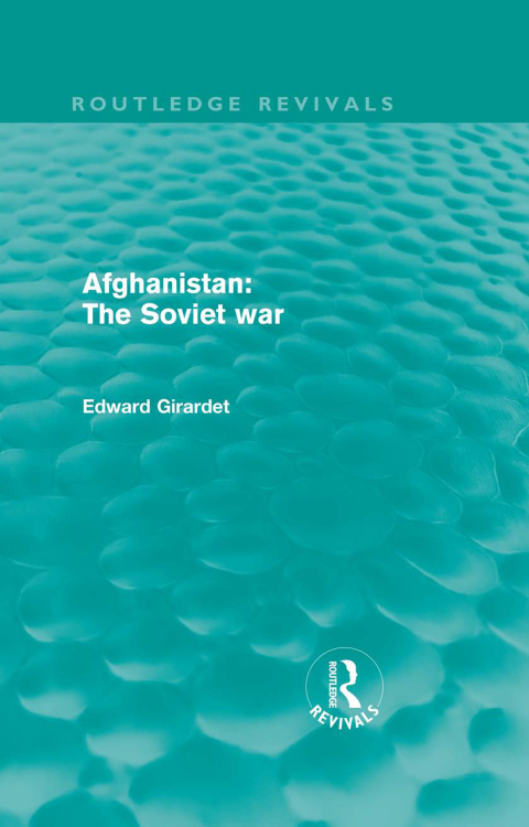 AFGHANISTAN: THE SOVIET WAR (ROUTLEDGE REVIVALS)