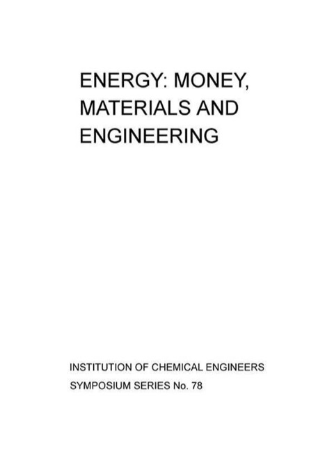 ENERGY: MONEY, MATERIALS AND ENGINEERING: INSTITUTION OF CHEMICAL ENGINEERS SYMPOSIUM SERIES