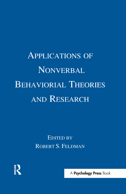 APPLICATIONS OF NONVERBAL BEHAVIORAL THEORIES AND RESEARCH