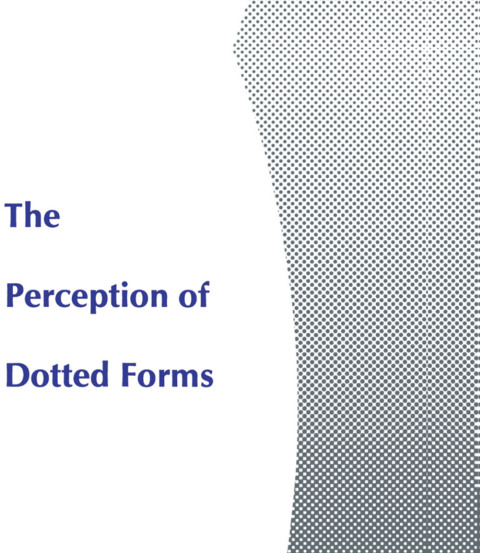 THE PERCEPTION OF DOTTED FORMS