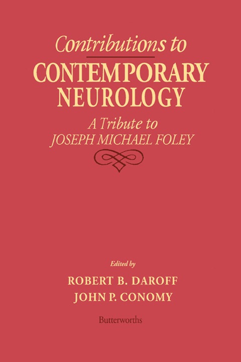 CONTRIBUTIONS TO CONTEMPORARY NEUROLOGY: A TRIBUTE TO JOSEPH MICHAEL FOLEY