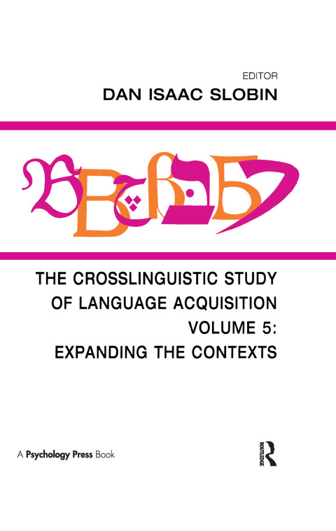 THE CROSSLINGUISTIC STUDY OF LANGUAGE ACQUISITION