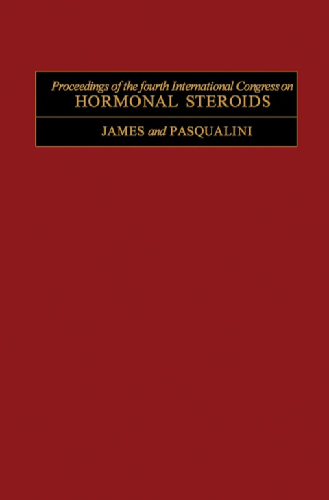 PROCEEDINGS OF THE FOURTH INTERNATIONAL CONGRESS ON HORMONAL STEROIDS: MEXICO CITY, SEPTEMBER 1974