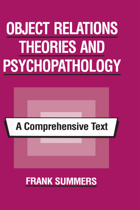 OBJECT RELATIONS THEORIES AND PSYCHOPATHOLOGY