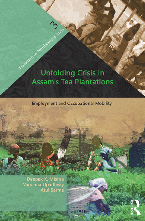 UNFOLDING CRISIS IN ASSAM'S TEA PLANTATIONS